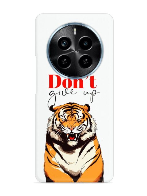 Don'T Give Up Tiger Art Snap Case for Realme P1 Pro (5G) Zapvi