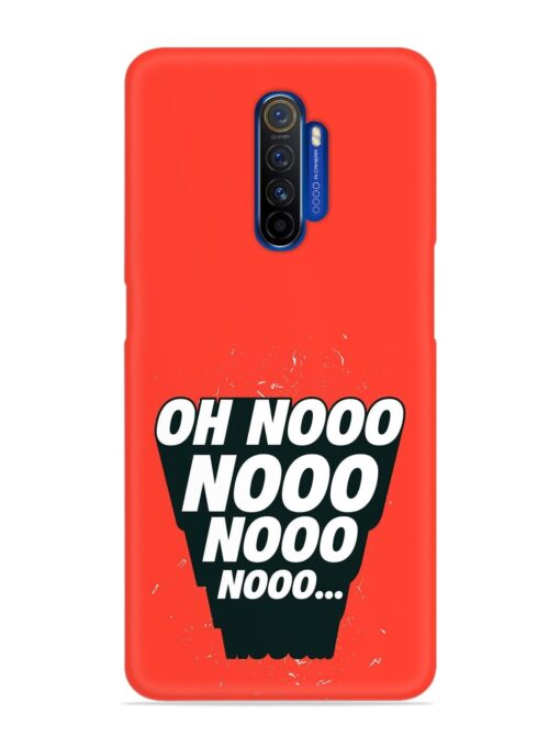 Oh Nooo Snap Case for Realme X2 Pro Zapvi