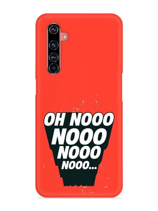 Oh Nooo Snap Case for Realme X50 Pro