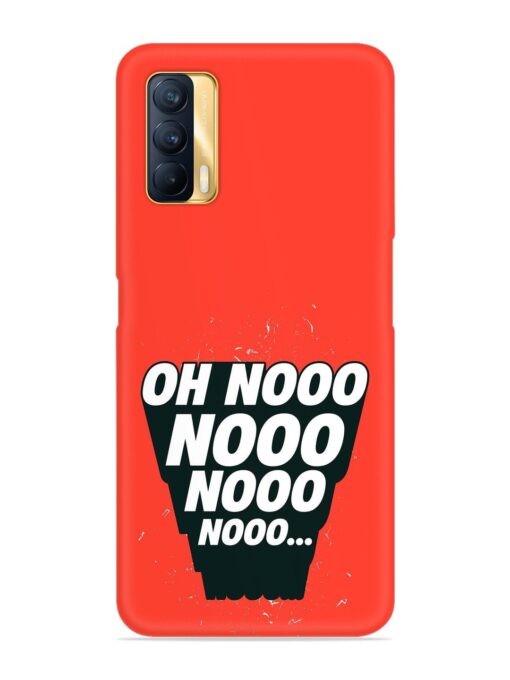 Oh Nooo Snap Case for Realme X7 (5G) Zapvi