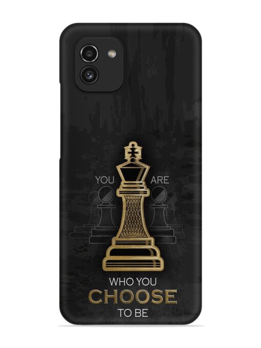 You Are Who Choose To Be Snap Case for Samsung Galaxy A03 Zapvi