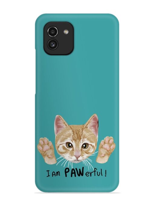 Typography Slogan Cat Snap Case for Samsung Galaxy A03