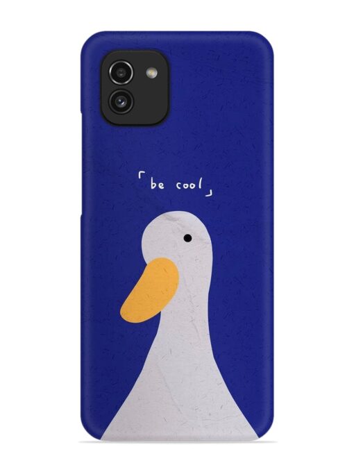 Be Cool Duck Snap Case for Samsung Galaxy A03