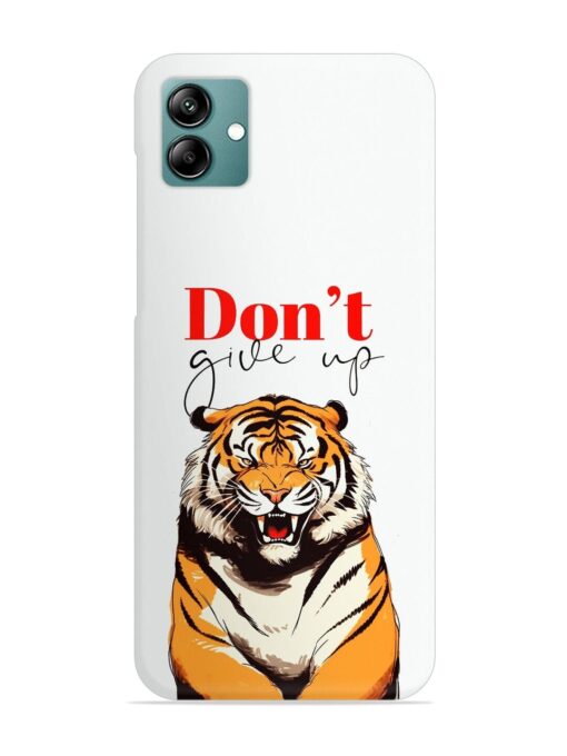 Don'T Give Up Tiger Art Snap Case for Samsung Galaxy A04