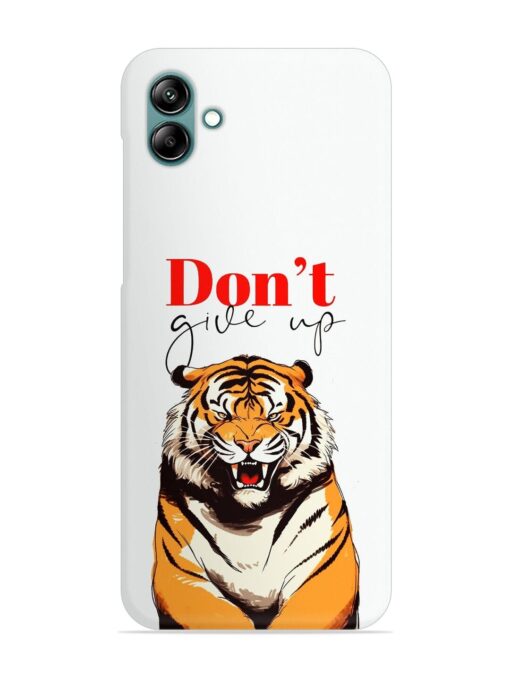 Don'T Give Up Tiger Art Snap Case for Samsung Galaxy A04E