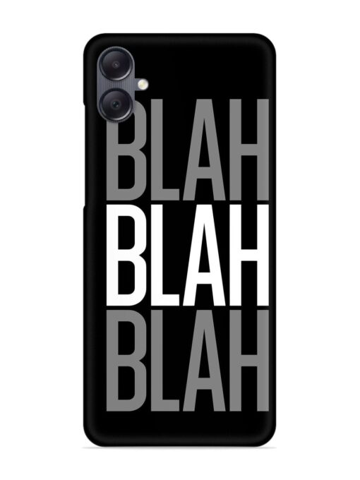 Blah Blah Blah Wallpaper Snap Case for Samsung Galaxy A05 Zapvi