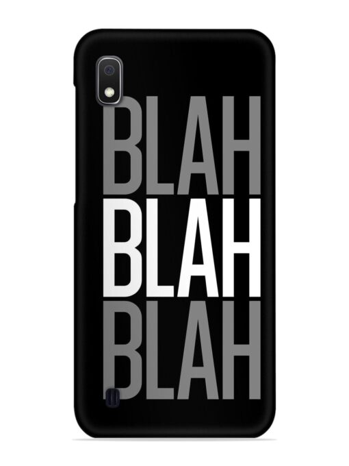 Blah Blah Blah Wallpaper Snap Case for Samsung Galaxy A10 Zapvi