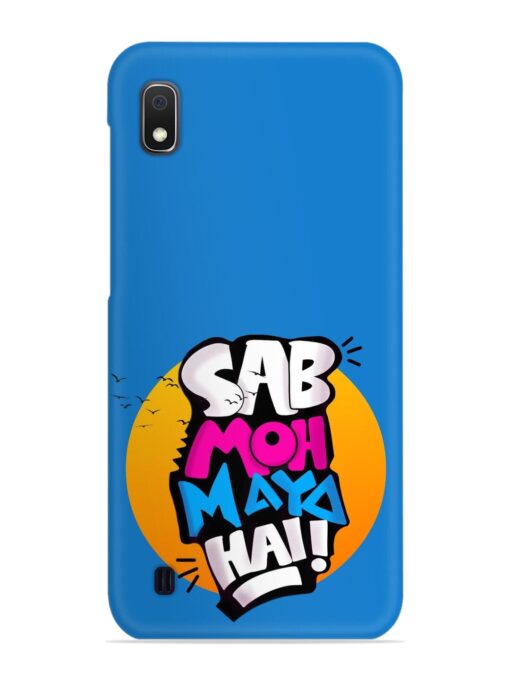 Sab Moh Moya Snap Case for Samsung Galaxy A10 Zapvi