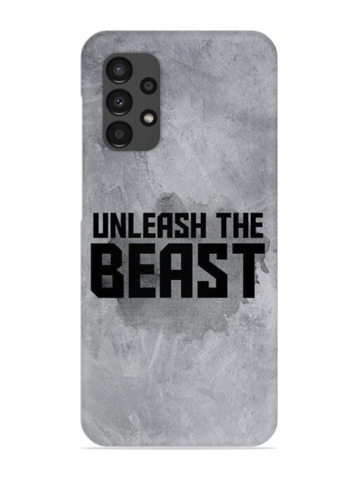 Unleash The Beast Snap Case for Samsung Galaxy A13 Zapvi