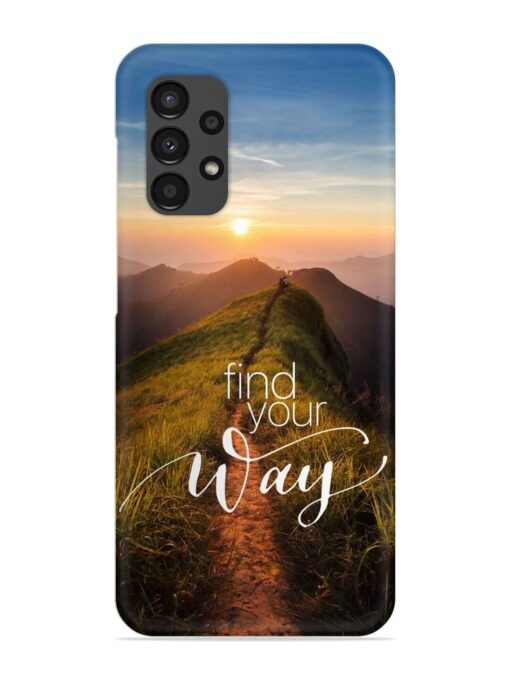 Find Your Way Snap Case for Samsung Galaxy A13 Zapvi