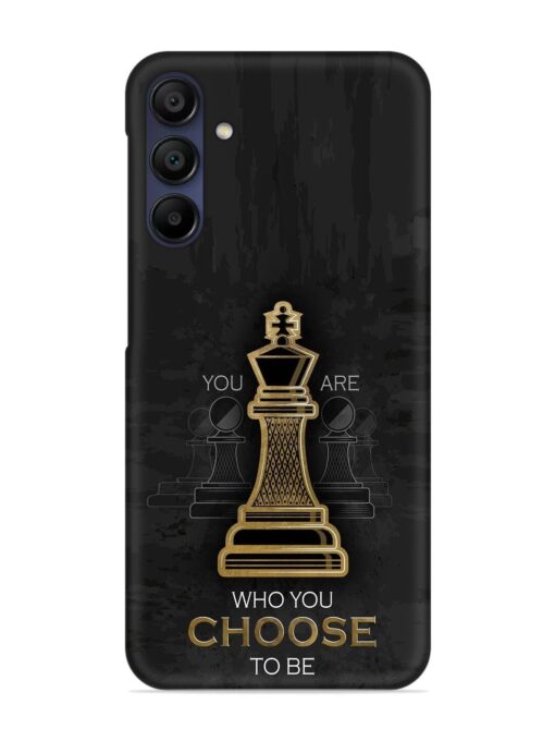 You Are Who Choose To Be Snap Case for Samsung Galaxy A15 (5G) Zapvi