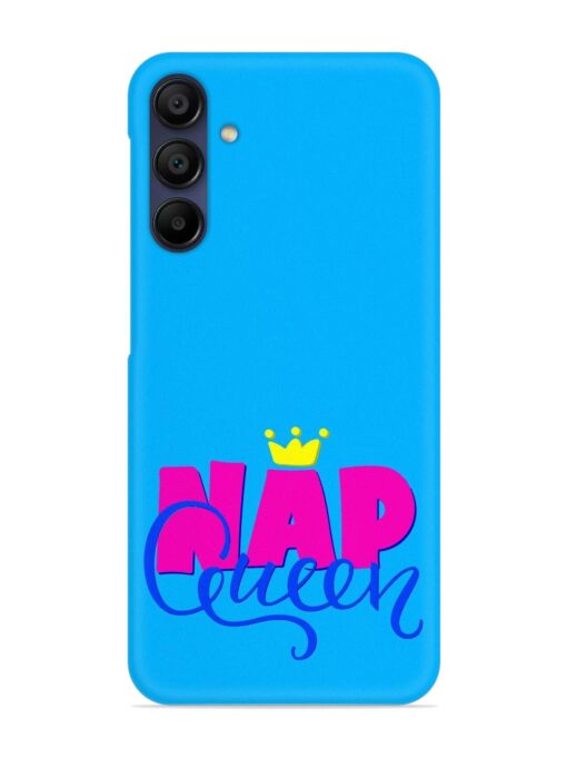 Nap Queen Quote Snap Case for Samsung Galaxy A15 (5G) Zapvi