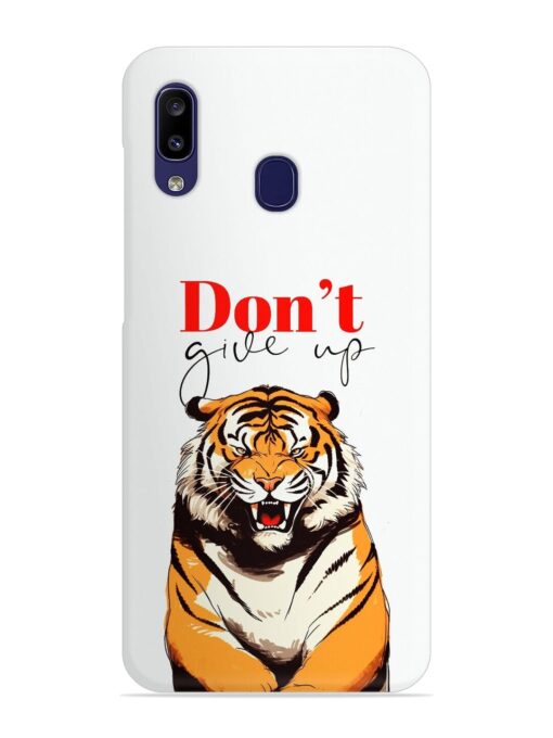 Don'T Give Up Tiger Art Snap Case for Samsung Galaxy A20 Zapvi