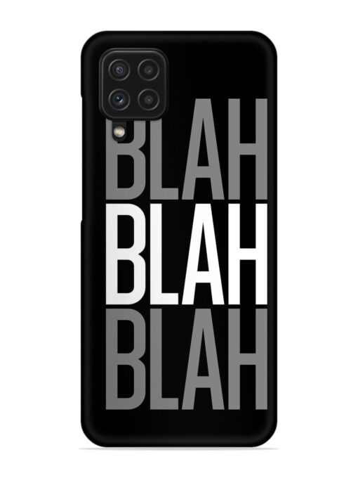 Blah Blah Blah Wallpaper Snap Case for Samsung Galaxy A22 (4G)