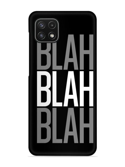 Blah Blah Blah Wallpaper Snap Case for Samsung Galaxy A22 (5G) Zapvi