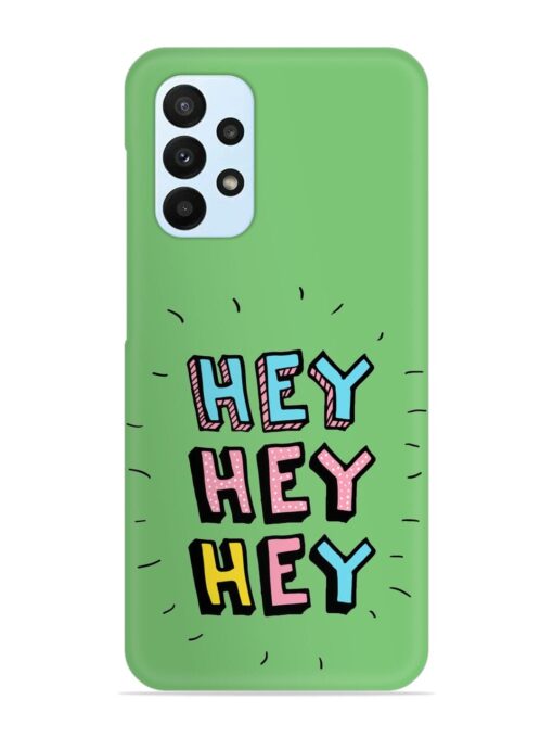 Hey Vector Cartoon Snap Case for Samsung Galaxy A23