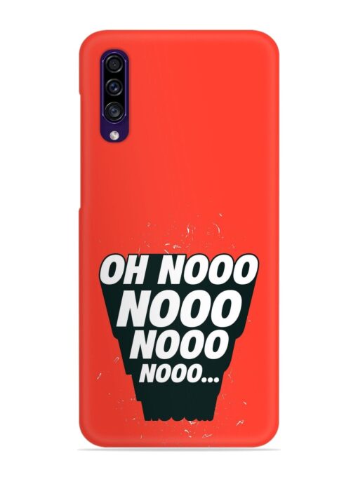 Oh Nooo Snap Case for Samsung Galaxy A30S Zapvi