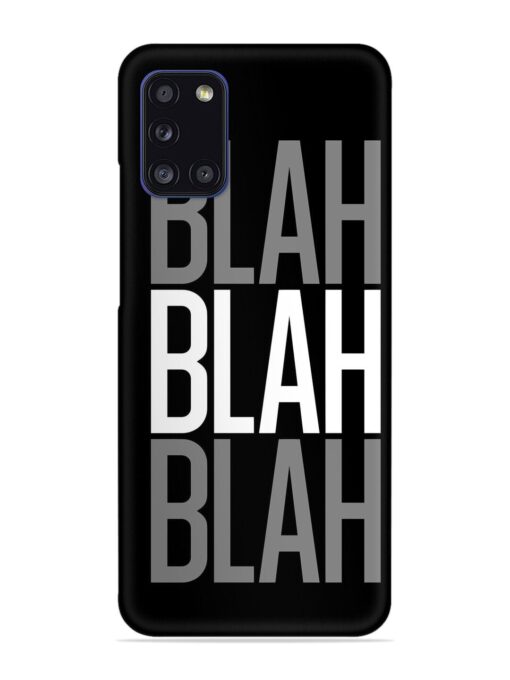 Blah Blah Blah Wallpaper Snap Case for Samsung Galaxy A31 Zapvi