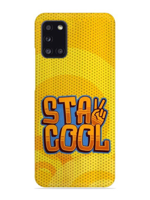 Stay Cool Snap Case for Samsung Galaxy A31 Zapvi