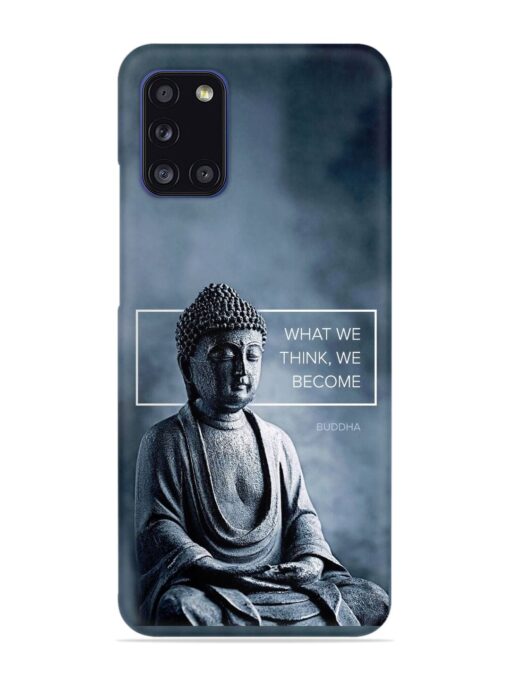 What We Think We Become Snap Case for Samsung Galaxy A31