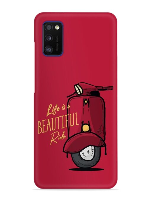 Life Is Beautiful Rides Snap Case for Samsung Galaxy A41 Zapvi