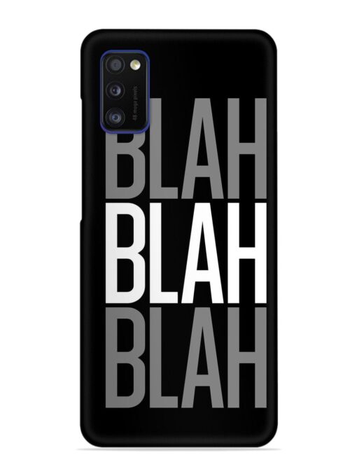 Blah Blah Blah Wallpaper Snap Case for Samsung Galaxy A41 Zapvi