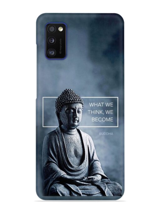 What We Think We Become Snap Case for Samsung Galaxy A41 Zapvi