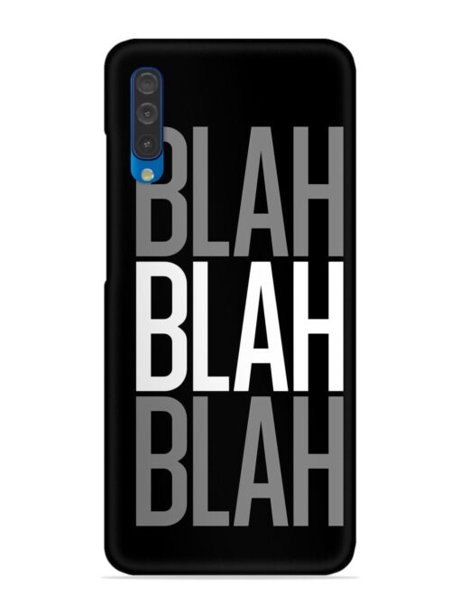 Blah Blah Blah Wallpaper Snap Case for Samsung Galaxy A50 Zapvi