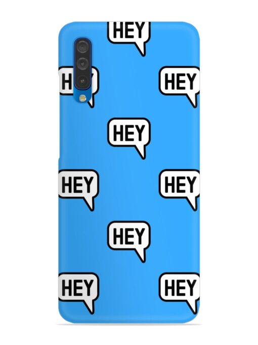 Hey Text Message Snap Case for Samsung Galaxy A50