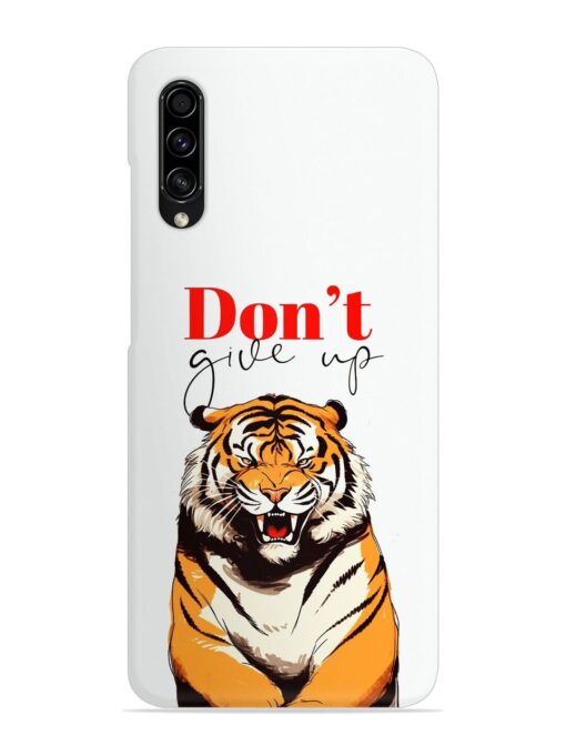 Don'T Give Up Tiger Art Snap Case for Samsung Galaxy A50S Zapvi