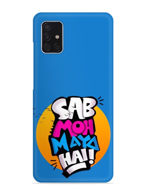 Sab Moh Moya Snap Case for Samsung Galaxy A51 Zapvi