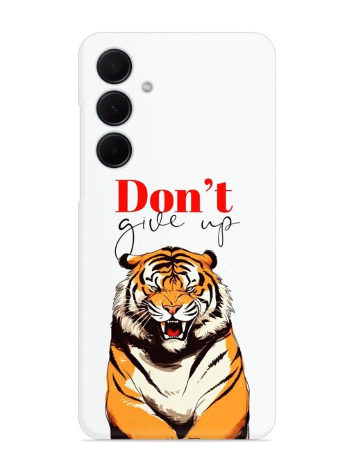 Don'T Give Up Tiger Art Snap Case for Samsung Galaxy A55 (5G) Zapvi