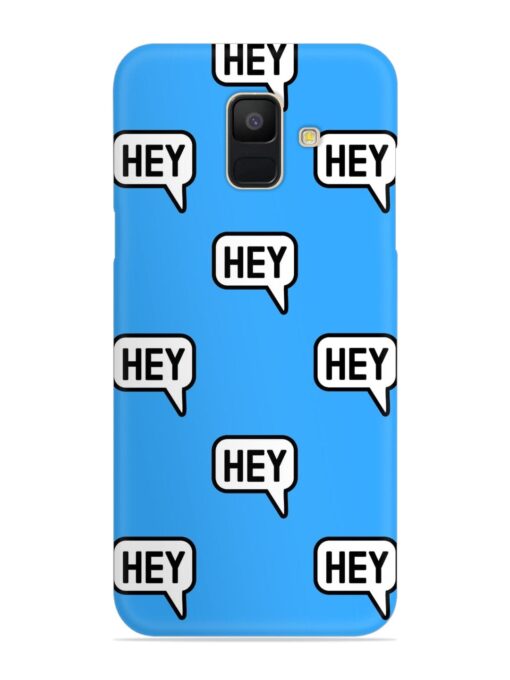 Hey Text Message Snap Case for Samsung Galaxy A6