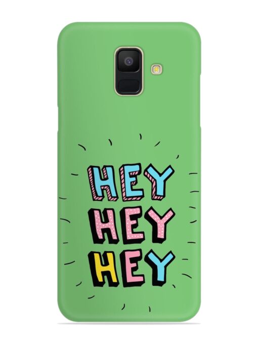 Hey Vector Cartoon Snap Case for Samsung Galaxy A6