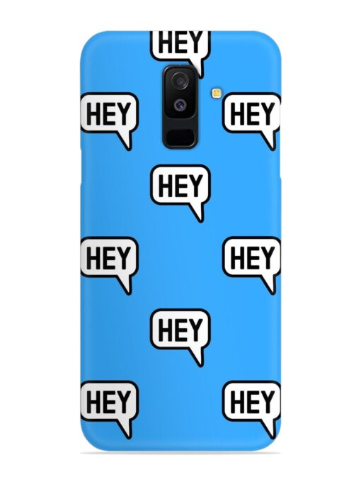 Hey Text Message Snap Case for Samsung Galaxy A6 Plus Zapvi