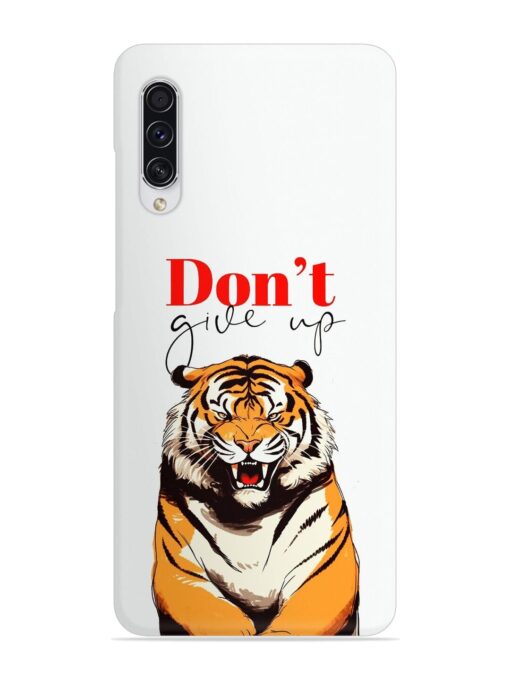 Don'T Give Up Tiger Art Snap Case for Samsung Galaxy A70S Zapvi