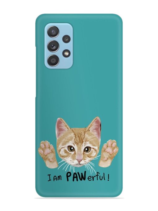 Typography Slogan Cat Snap Case for Samsung Galaxy A72