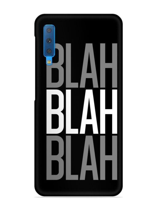 Blah Blah Blah Wallpaper Snap Case for Samsung Galaxy A7 (2018)