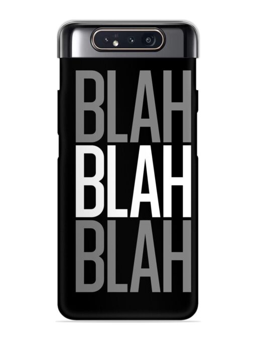 Blah Blah Blah Wallpaper Snap Case for Samsung Galaxy A80 Zapvi