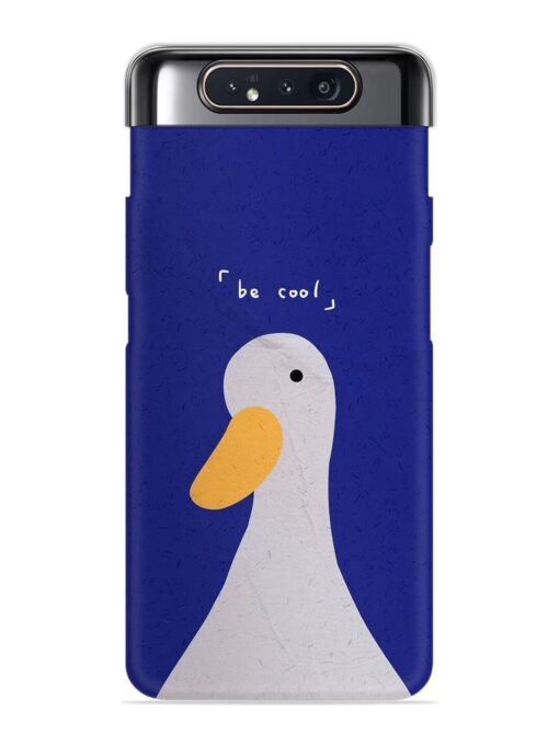 Be Cool Duck Snap Case for Samsung Galaxy A80