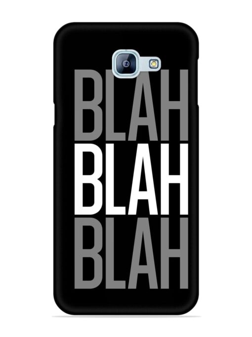 Blah Blah Blah Wallpaper Snap Case for Samsung Galaxy A8 (2016)