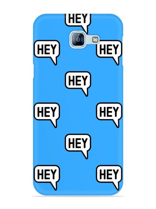 Hey Text Message Snap Case for Samsung Galaxy A8 (2016)