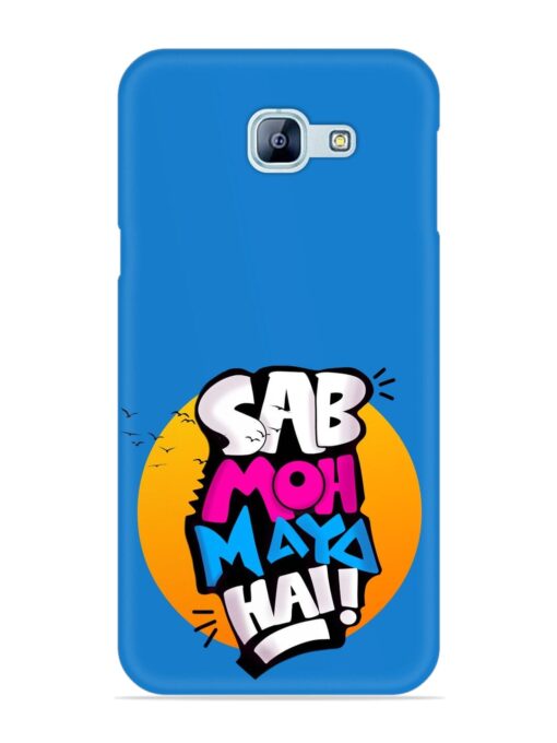 Sab Moh Moya Snap Case for Samsung Galaxy A8 (2016)