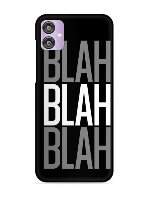 Blah Blah Blah Wallpaper Snap Case for Samsung Galaxy F04 Zapvi