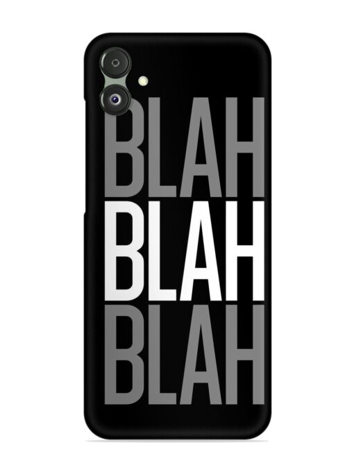 Blah Blah Blah Wallpaper Snap Case for Samsung Galaxy F14 (5G)