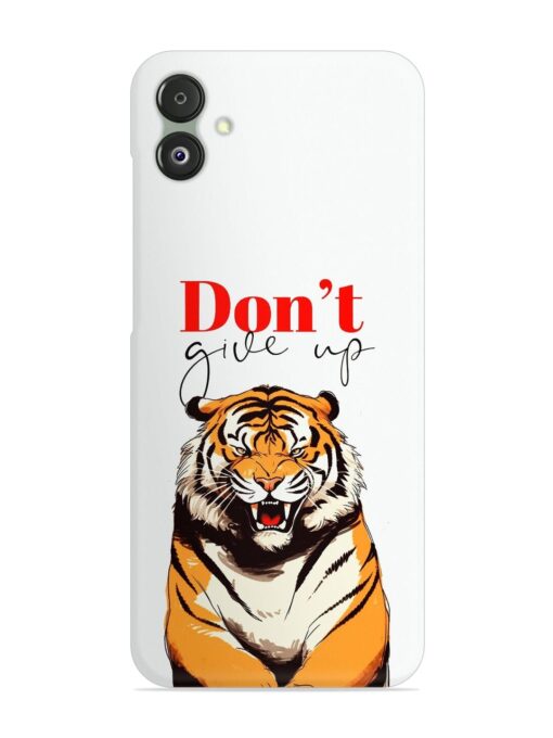 Don'T Give Up Tiger Art Snap Case for Samsung Galaxy F14 (5G) Zapvi