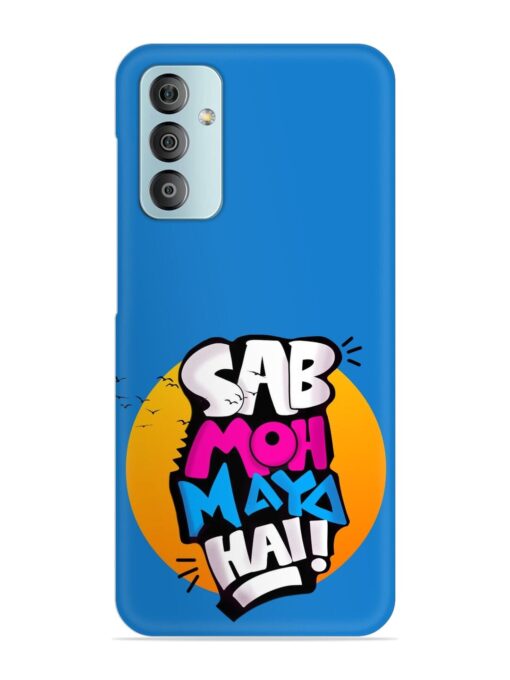 Sab Moh Moya Snap Case for Samsung Galaxy F23 (5G)