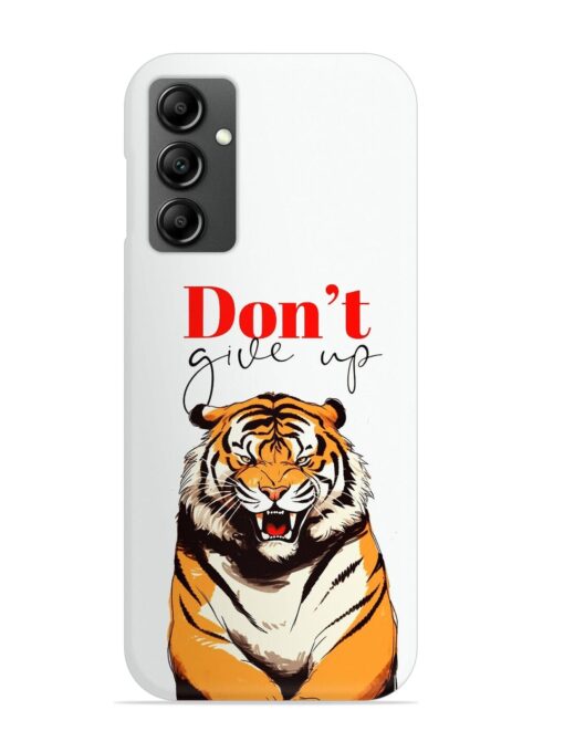 Don'T Give Up Tiger Art Snap Case for Samsung Galaxy F34 (5G)