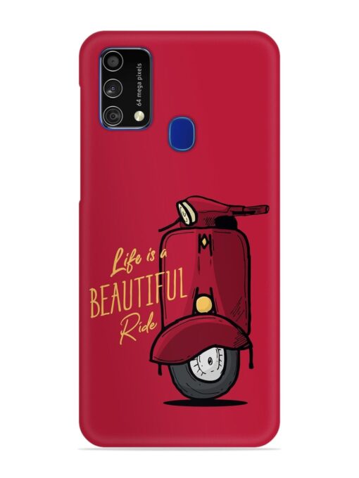 Life Is Beautiful Rides Snap Case for Samsung Galaxy F41 Zapvi