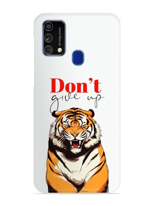 Don'T Give Up Tiger Art Snap Case for Samsung Galaxy F41